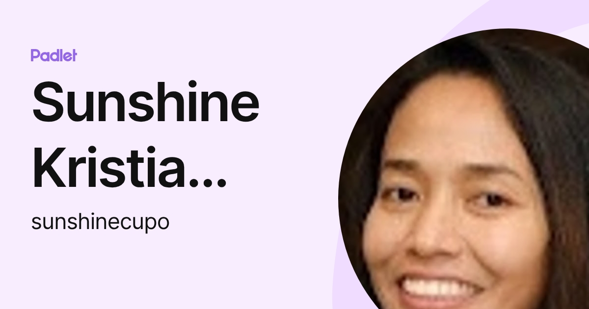 Sunshine Kristia Cupo (sunshinecupo) profile | Padlet