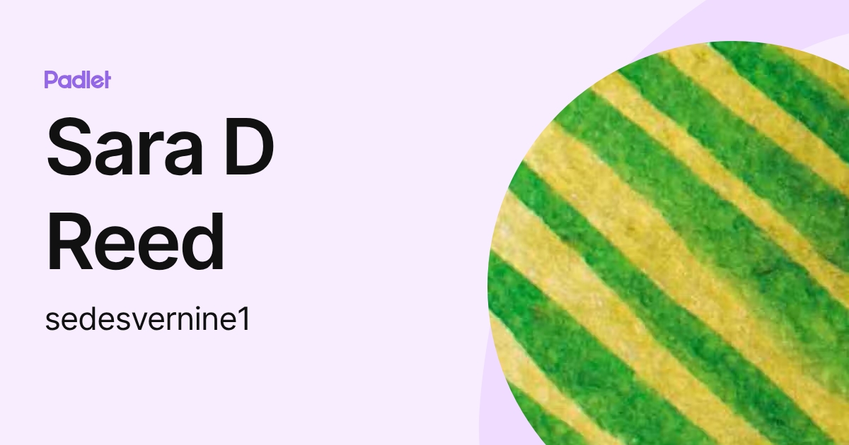 Sara D Reed (sedesvernine1) profile | Padlet