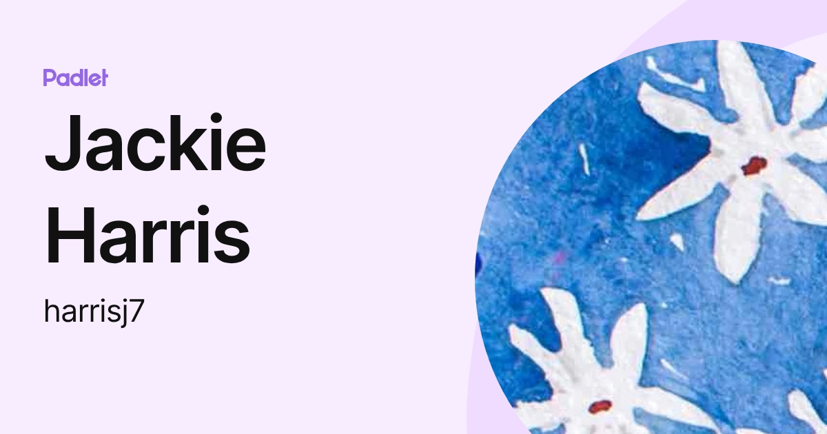 Jackie Harris (harrisj7) profile | Padlet