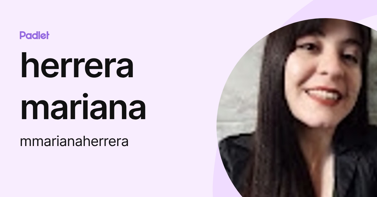 herrera mariana (mmarianaherrera) profile | Padlet