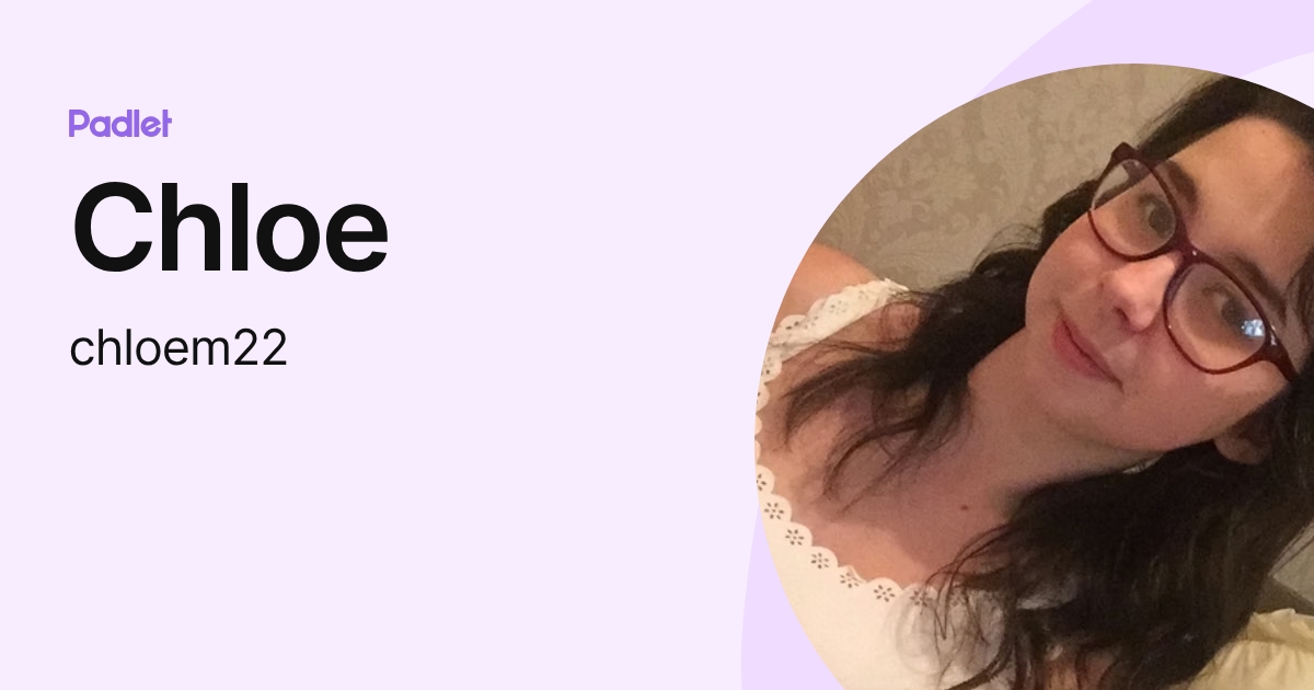 Chloe (chloem22) profile | Padlet