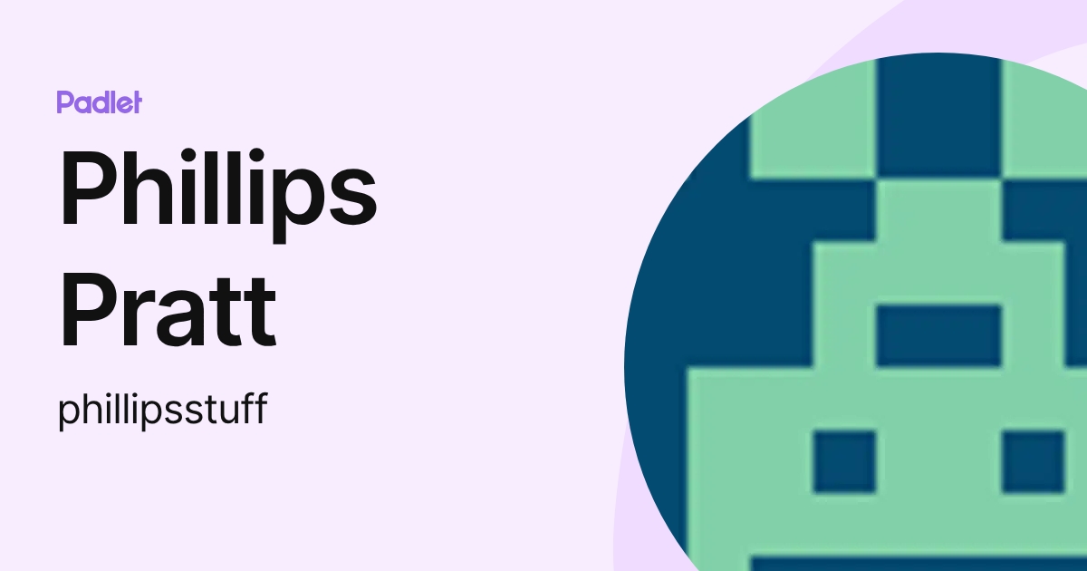 Phillips Pratt (phillipsstuff) profile | Padlet