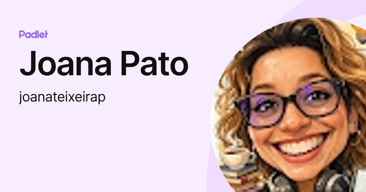 Joana Pato (joanateixeirap) profile | Padlet