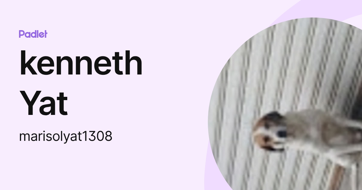kenneth Yat (marisolyat1308) profile | Padlet