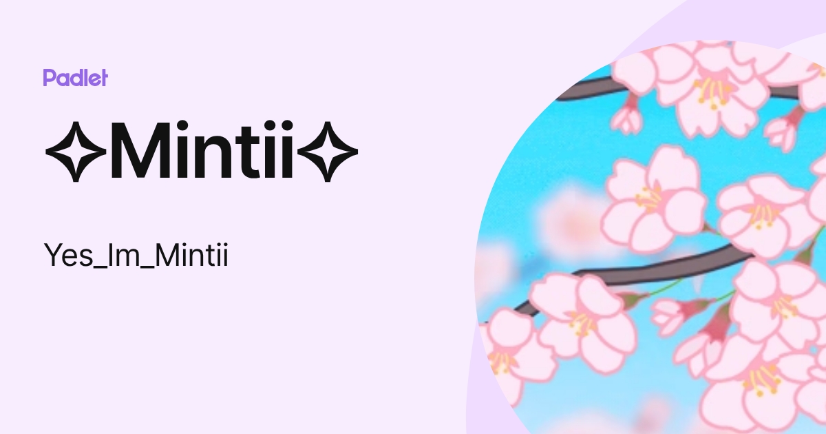Mintii (Yes_Im_Mintii) profile | Padlet