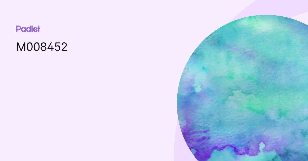 M008452 profile | Padlet