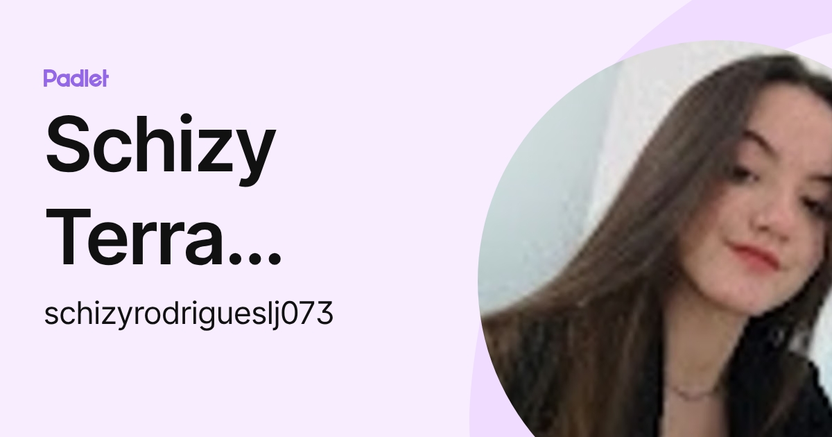 Schizy Terra Rodrigues (schizyrodrigueslj073) profile | Padlet