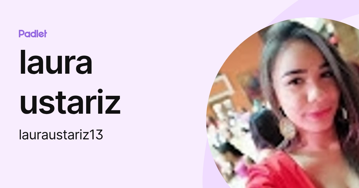 laura ustariz (lauraustariz13) profile | Padlet