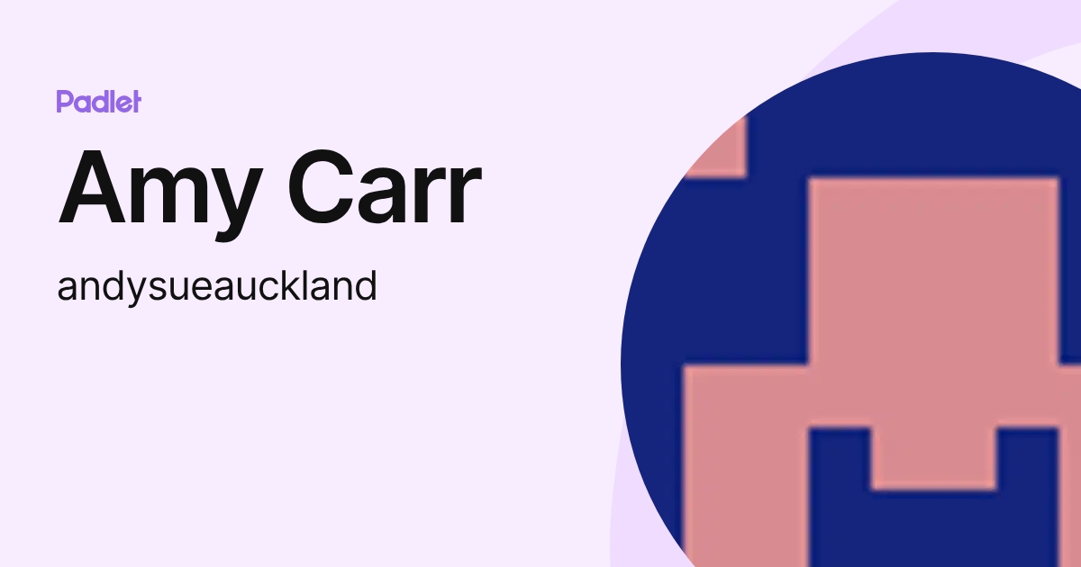 Amy Carr (andysueauckland) profile | Padlet