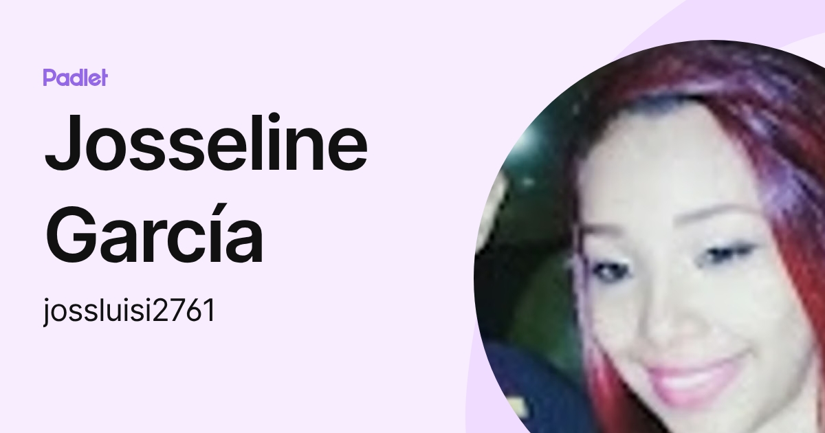 Josseline García (jossluisi2761) profile | Padlet