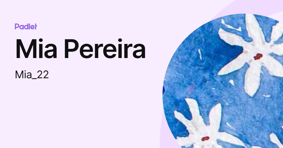 Mia Pereira (Mia_22) profile | Padlet