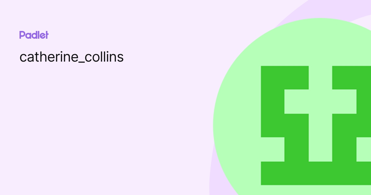 catherine_collins profile | Padlet