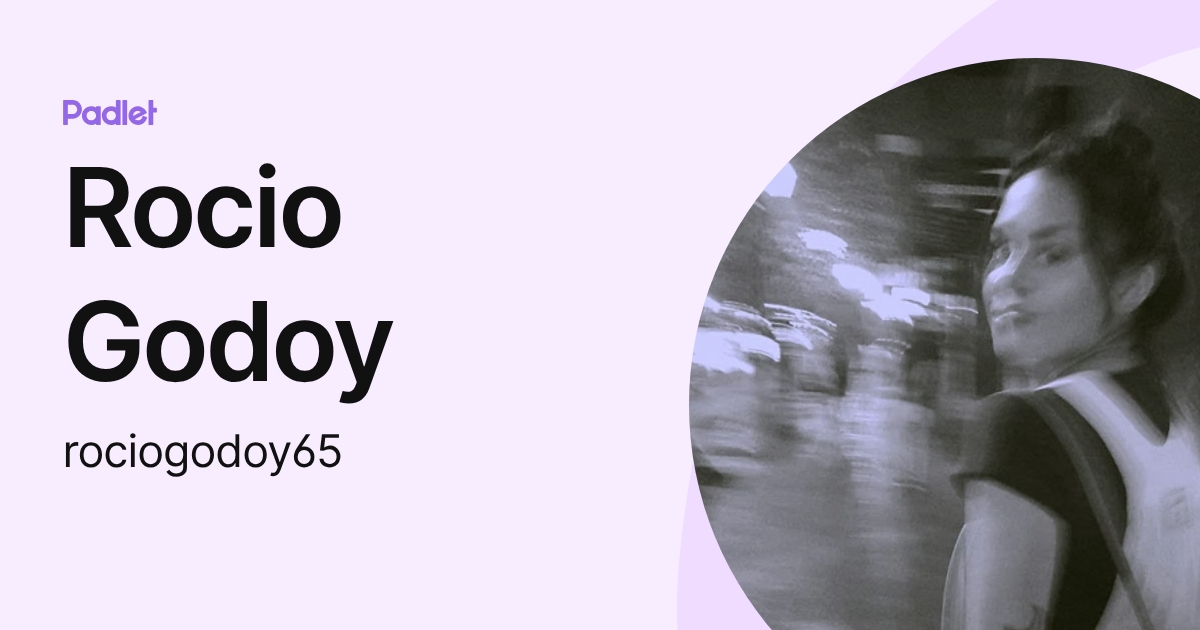 Rocio Godoy (rociogodoy65) profile | Padlet