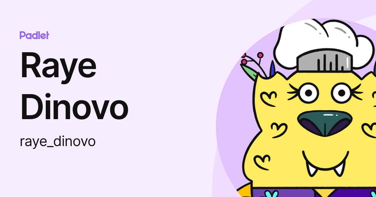 Raye Dinovo (raye_dinovo) profile | Padlet