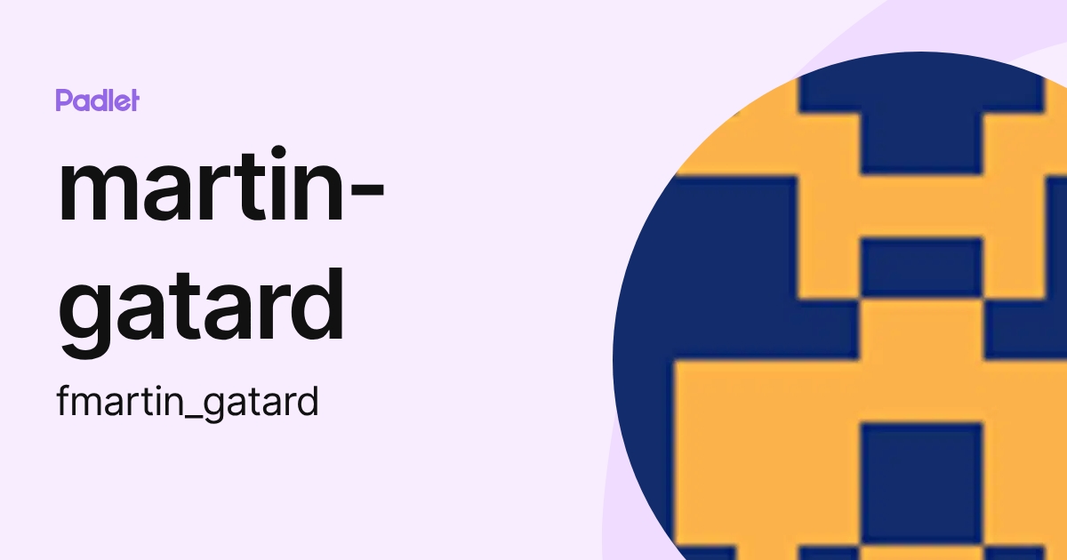 martin-gatard (fmartin_gatard) profile | Padlet