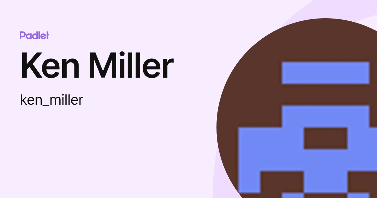 Ken Miller (ken_miller) profile | Padlet