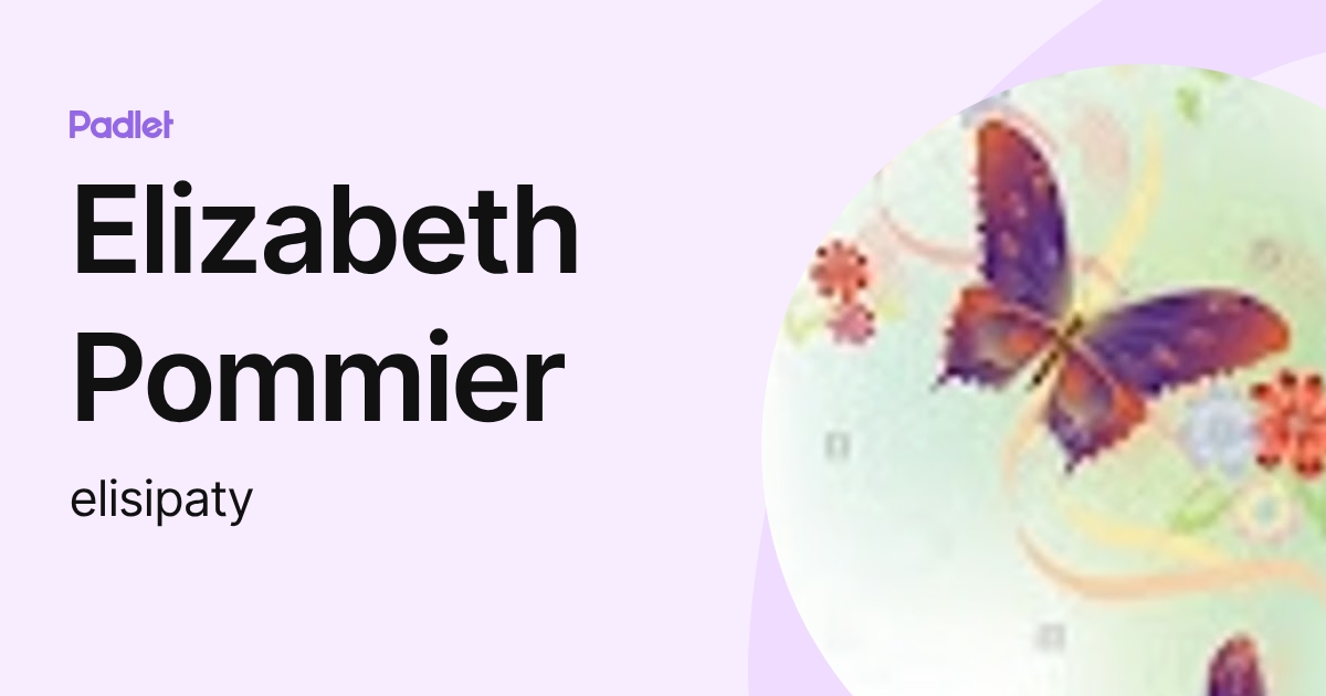 Elizabeth Pommier (elisipaty) profile | Padlet