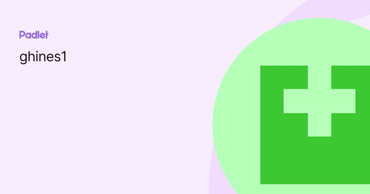 ghines1 profile | Padlet