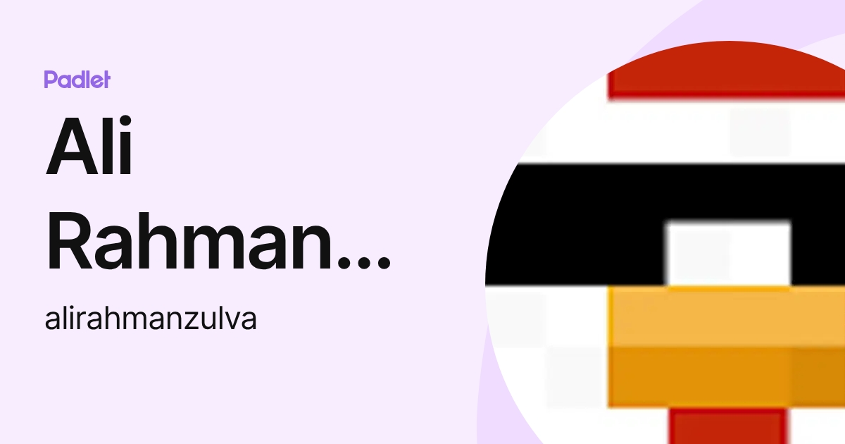 Ali Rahman Zulva (alirahmanzulva) profile | Padlet