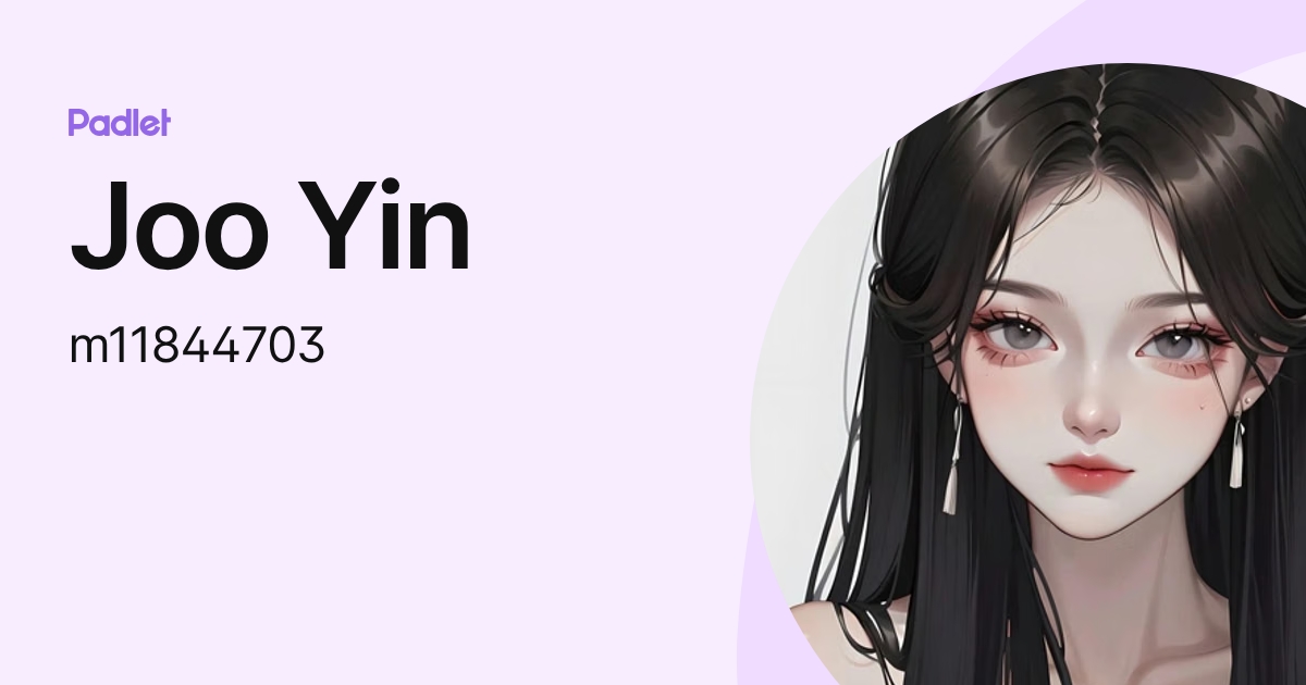 Joo Yin (m11844703) profile | Padlet