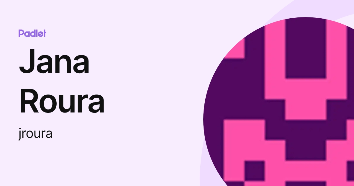 Jana Roura (jroura) profile | Padlet