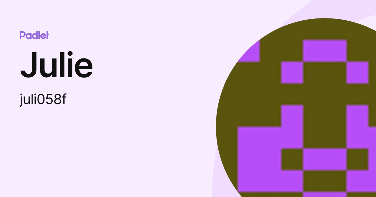Julie (juli058f) profile | Padlet