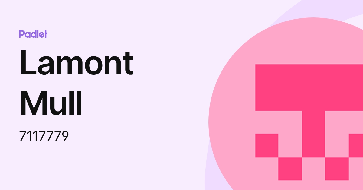 Lamont Mull (7117779) profile | Padlet