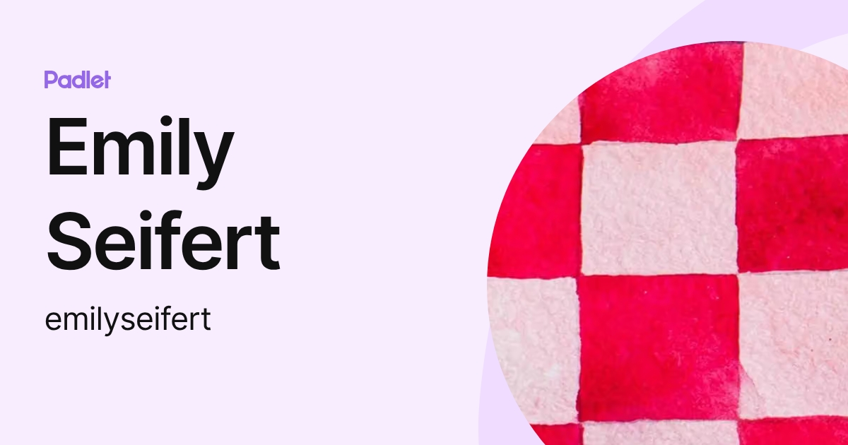 Emily Seifert (emilyseifert) profile | Padlet