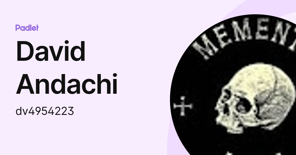 David Andachi (dv4954223) profile | Padlet