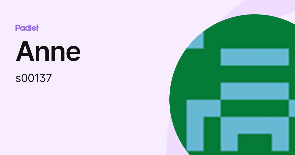 Anne (s00137) profile | Padlet