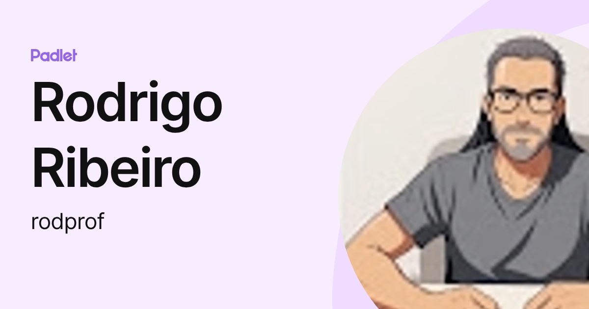 Rodrigo Ribeiro (rodprof) profile | Padlet