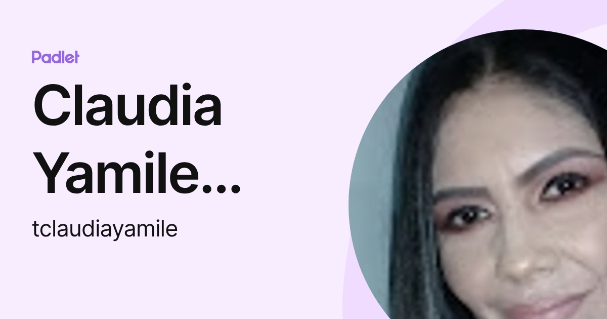 Claudia Yamile Tarazona Torres (tclaudiayamile) profile | Padlet