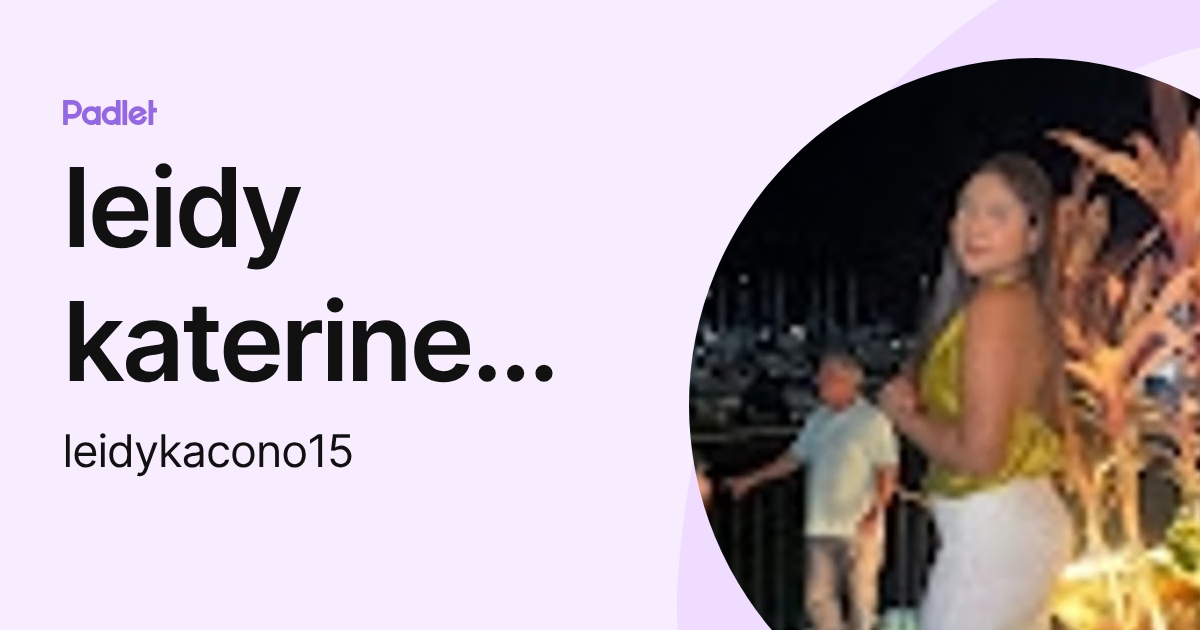 leidy katerine contreras noriega (leidykacono15) profile | Padlet