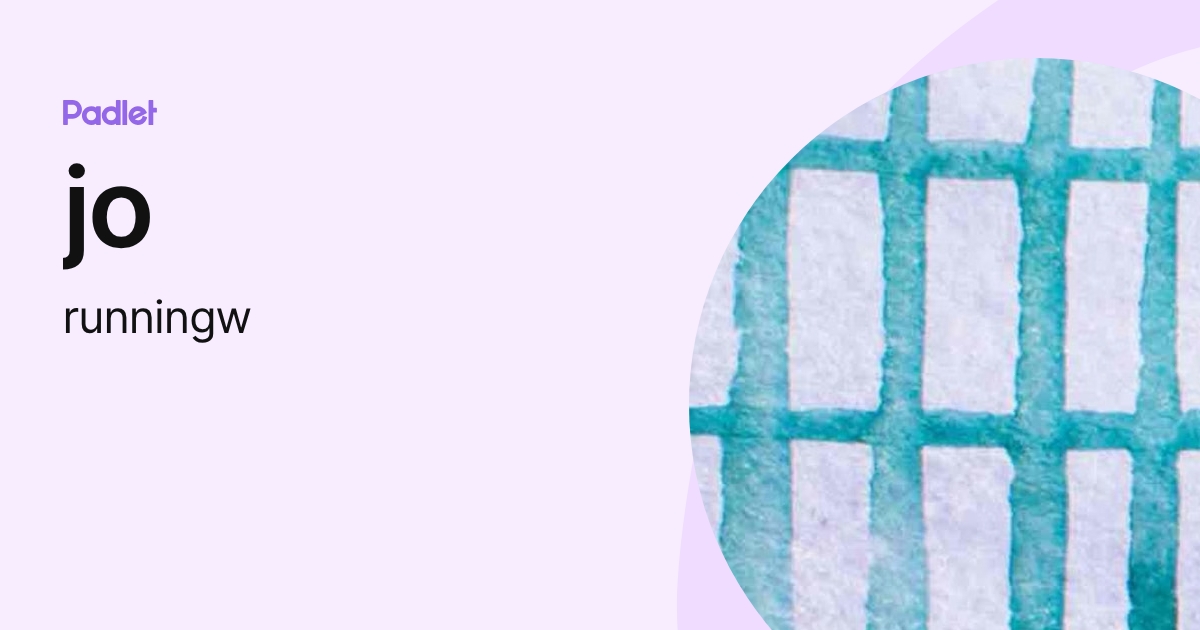 jo (runningw) profile | Padlet