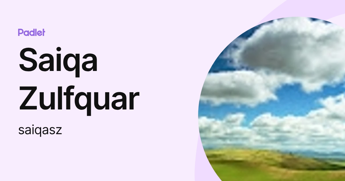 Saiqa Zulfquar (saiqasz) profile | Padlet