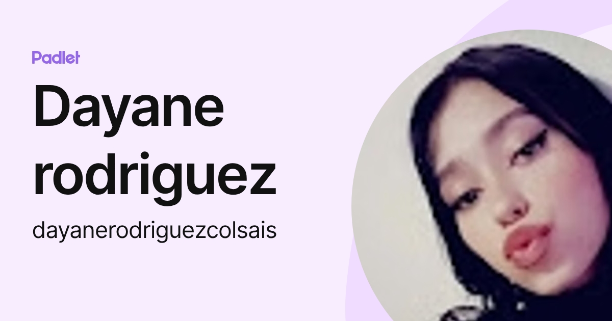 Dayane rodriguez (dayanerodriguezcolsais) profile | Padlet