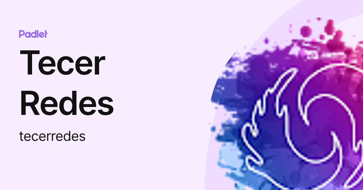 Tecer Redes (tecerredes) profile | Padlet