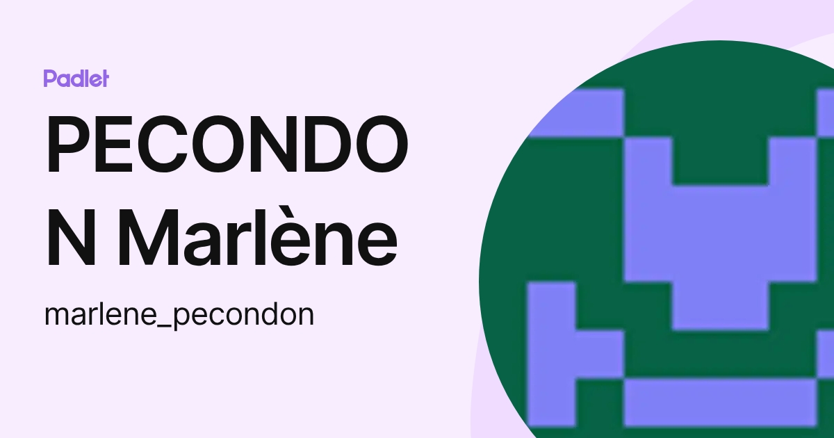 PECONDON Marlène (marlene_pecondon) profile | Padlet