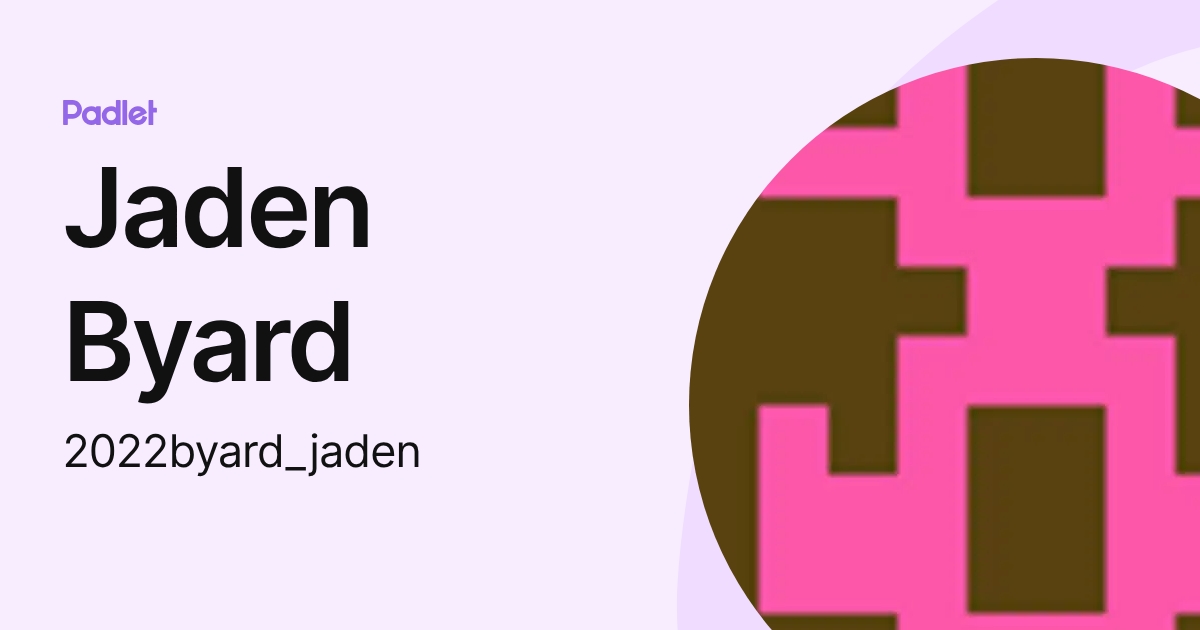 Jaden Byard (2022byard_jaden) profile | Padlet