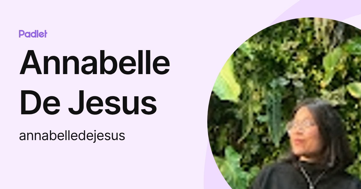 Annabelle De Jesus (annabelledejesus) profile | Padlet