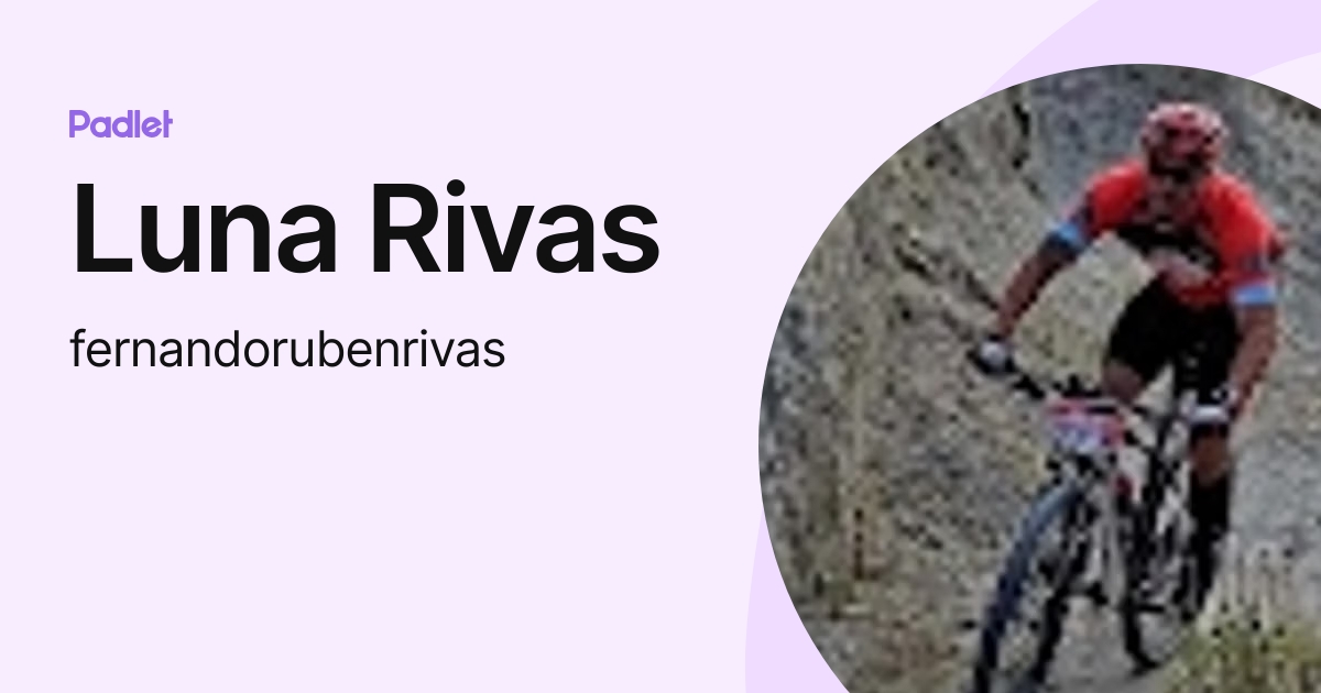 Luna Rivas (fernandorubenrivas) profile | Padlet
