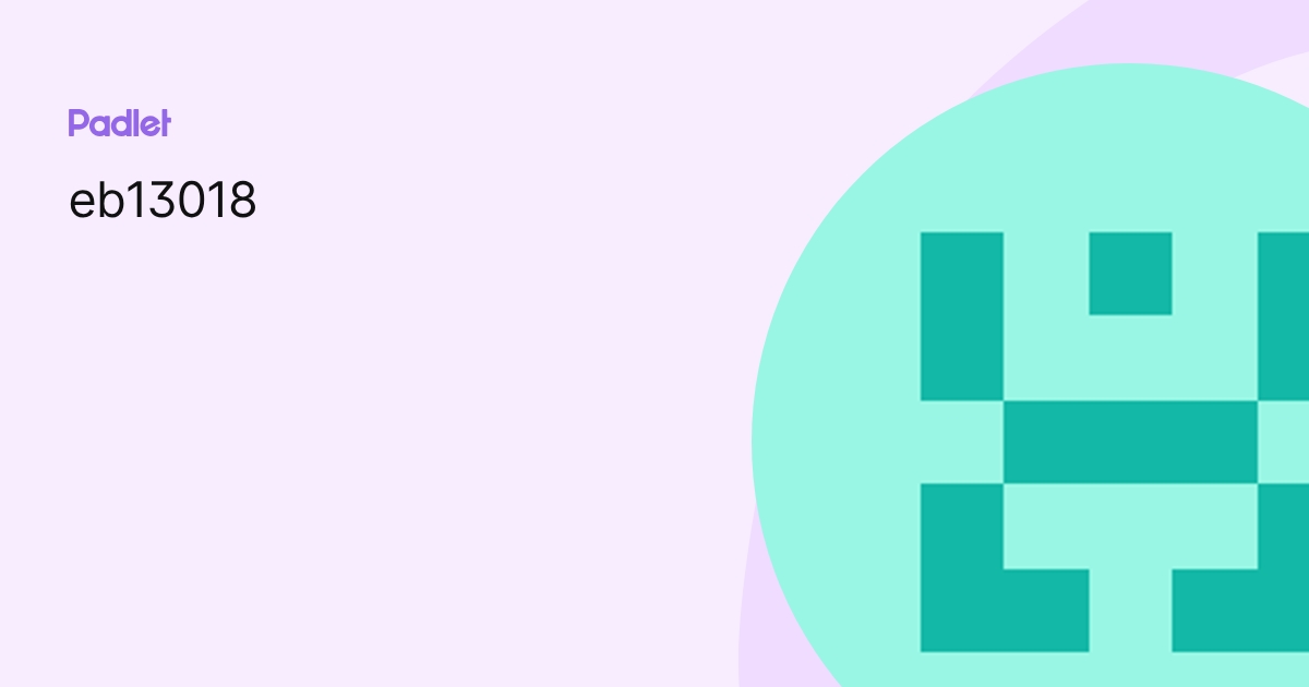 eb13018 profile | Padlet