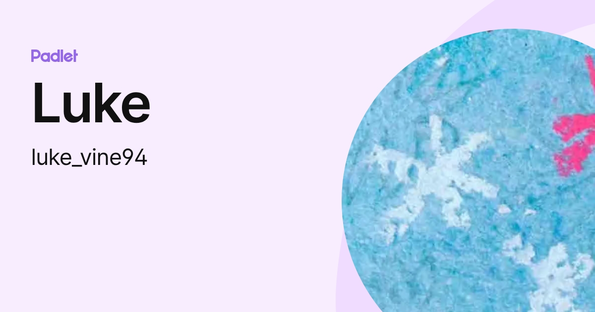 Luke (luke_vine94) profile | Padlet