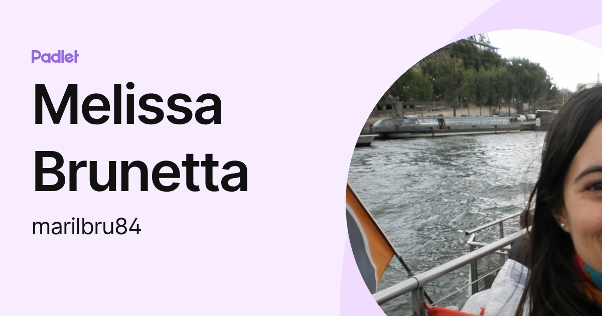 Melissa Brunetta (marilbru84) profile | Padlet
