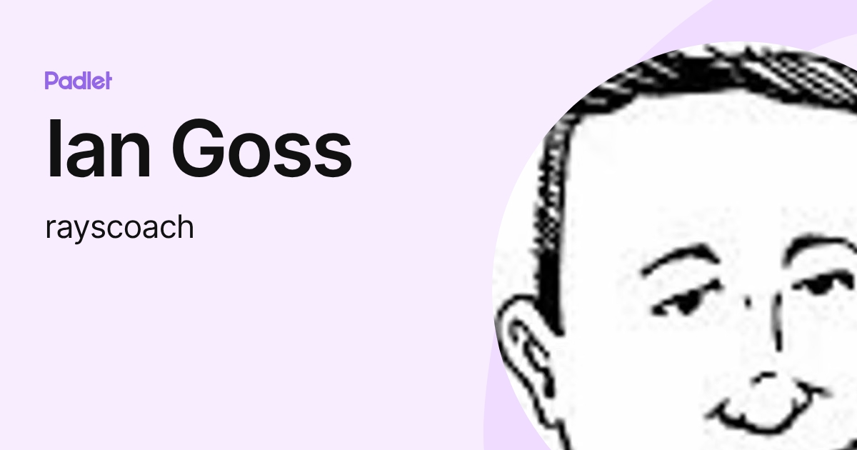 Ian Goss (rayscoach) profile | Padlet