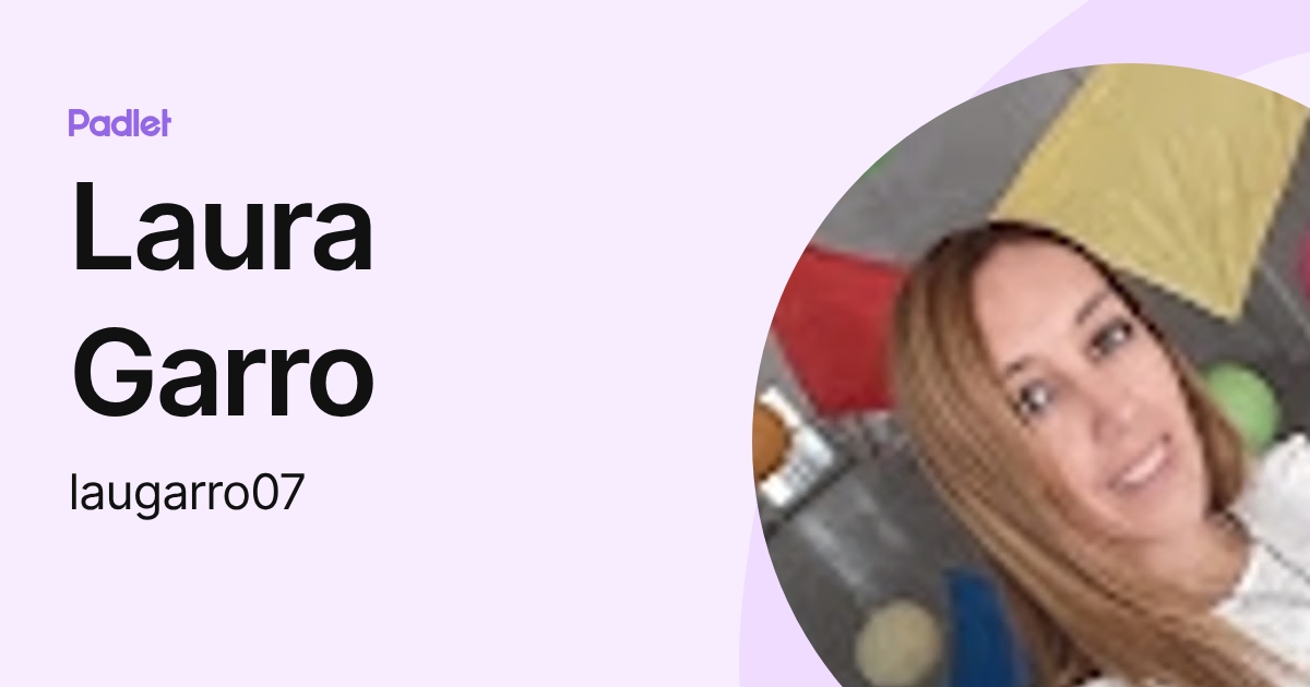 Laura Garro (laugarro07) profile | Padlet