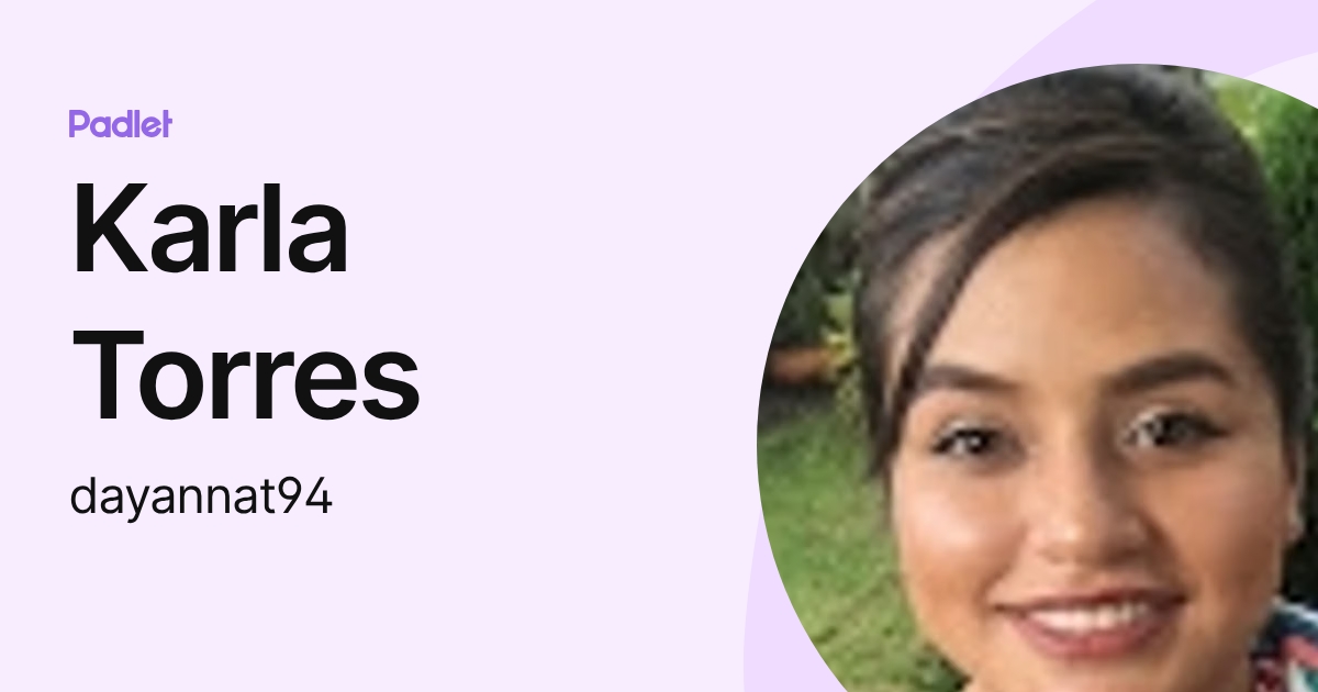Karla Torres (dayannat94) profile | Padlet