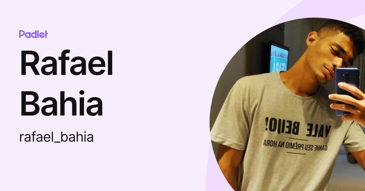 Rafael Bahia (rafael_bahia) profile | Padlet