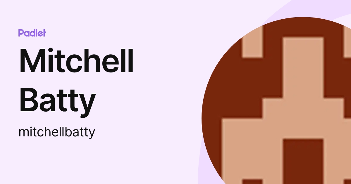 Mitchell Batty (mitchellbatty) profile | Padlet