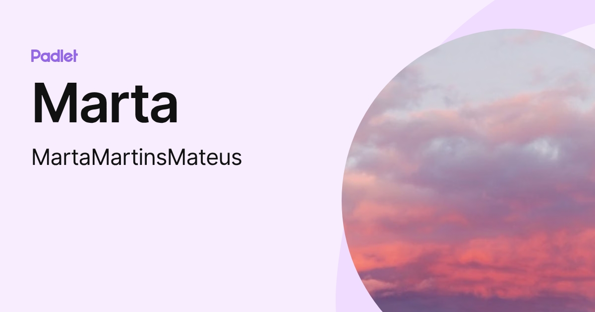 Marta (MartaMartinsMateus) profile | Padlet